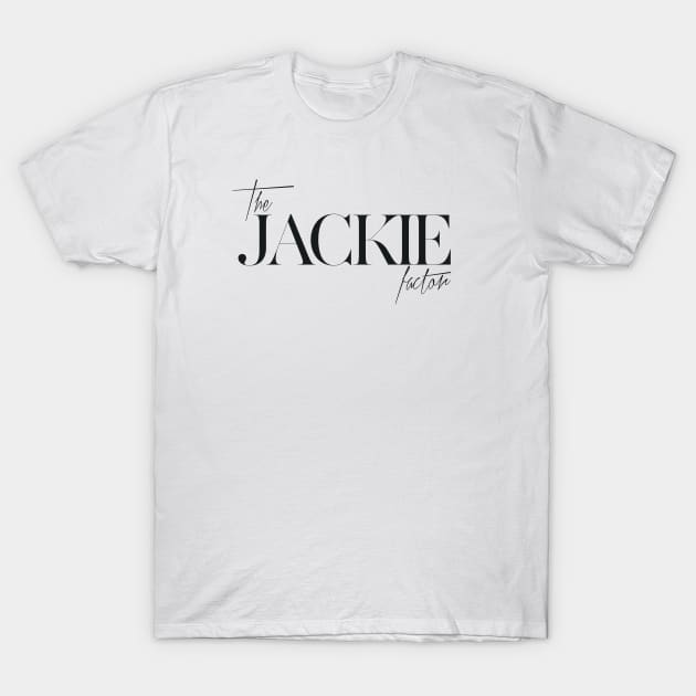 The Jackie Factor T-Shirt by TheXFactor